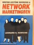 Hogyan legyünk sikeresek a network marketingben