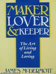 Maker, Lover & Keeper