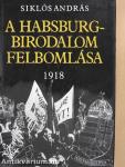 A Habsburg-birodalom felbomlása 1918