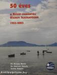 50 éves a Közép-Dunántúli Vízügyi Igazgatóság 1953-2003