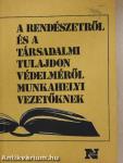 A rendészetről és a társadalmi tulajdon védelméről munkahelyi vezetőknek