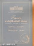 Tanrend és tájékoztató könyv főiskolai hallgatók részére - Nappali tagozat 2004/2005. tanév