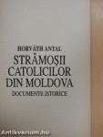 Stramosii Catolicilor Din Moldova