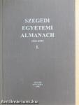 Szegedi Egyetemi Almanach I.