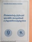 Életminőség-fejlesztő speciális mozgalmak a fogyatékosságügyben