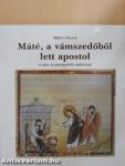 Máté, a vámszedőből lett apostol