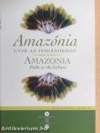 Amazónia - Utak az indiánokhoz