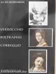 Verrocchio, Boltraffio, Correggio