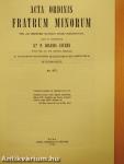 Acta Ordinis Fratrum Minorum Ianuarii-Decembris 1987 I-III.