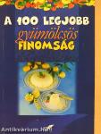 A 100 legjobb gyümölcsös finomság