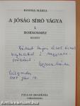 A jóság síró vágya I-II. (dedikált példány)