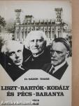 Liszt-Bartók-Kodály és Pécs-Baranya (dedikált példány)