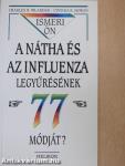 Ismeri Ön a nátha és az influenza legyűrésének 77 módját?