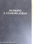Bankjog a gyakorlatban