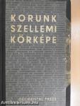 Korunk szellemi körképe