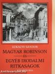 Magyar Robinson és egyéb irodalmi ritkaságok
