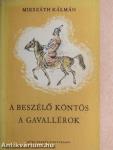 A beszélő köntös/A gavallérok