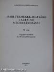 Ipari termékek jegyzéke tartalmi meghatározásai VI.