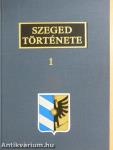 Szeged története 1-5./Kronológia a kezdetektől 1944-ig