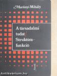 A társadalmi tudat/Struktúra-funkció