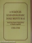 A Rákóczi-szabadságharc dokumentumai 1703-1704