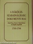 A Rákóczi-szabadságharc dokumentumai 1703-1704