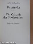 Perestroika/Die Zukunft der Sowjetunion