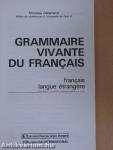 Grammaire Vivante du Francais