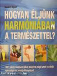 Hogyan éljünk harmóniában a természettel?