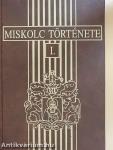 Miskolc története I.