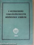 A mezőgazdasági termelőszövetkezetek működésének szabályai