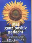 Mal ganz positiv gedacht