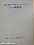 A kisajátításra vonatkozó jogszabályok