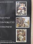 Tiziano, Tintoretto, Veronese