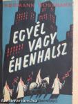 Egyél vagy éhenhalsz