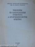 Tervezési és gazdálkodási útmutató a sportszervezetek részére