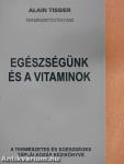 Egészségünk és a vitaminok