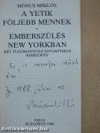 A yetik följebb mennek/Emberszülés New Yorkban (dedikált példány)