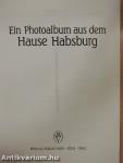 Ein Photoalbum aus dem Hause Habsburg