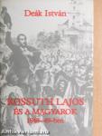 Kossuth Lajos és a magyarok 1848-49-ben