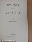 Magnéta/Tégy jót