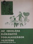 Az iskolára előkészítő foglalkozások vezetése