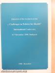 Szemelvények az 1998. november 6-7-én, Budapesten megrendezett, az "Egészséget Támogató Politika Kihívásai" című nemzetközi konferencián elhangzott előadások anyagaiból