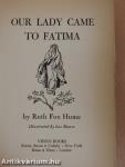 Our Lady came to Fatima