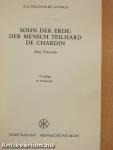 Sohn der Erde: Der Mensch Teilhard de Chardin