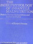 The Pathophysiology of Infantile Malnutrition