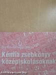 Kémia zsebkönyv középiskolásoknak