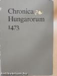 Chronica Hungarorum 1473