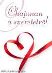 Chapman a szeretetről [szépséghibás]