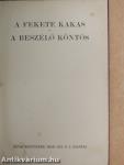 A fekete kakas/A beszélő köntös